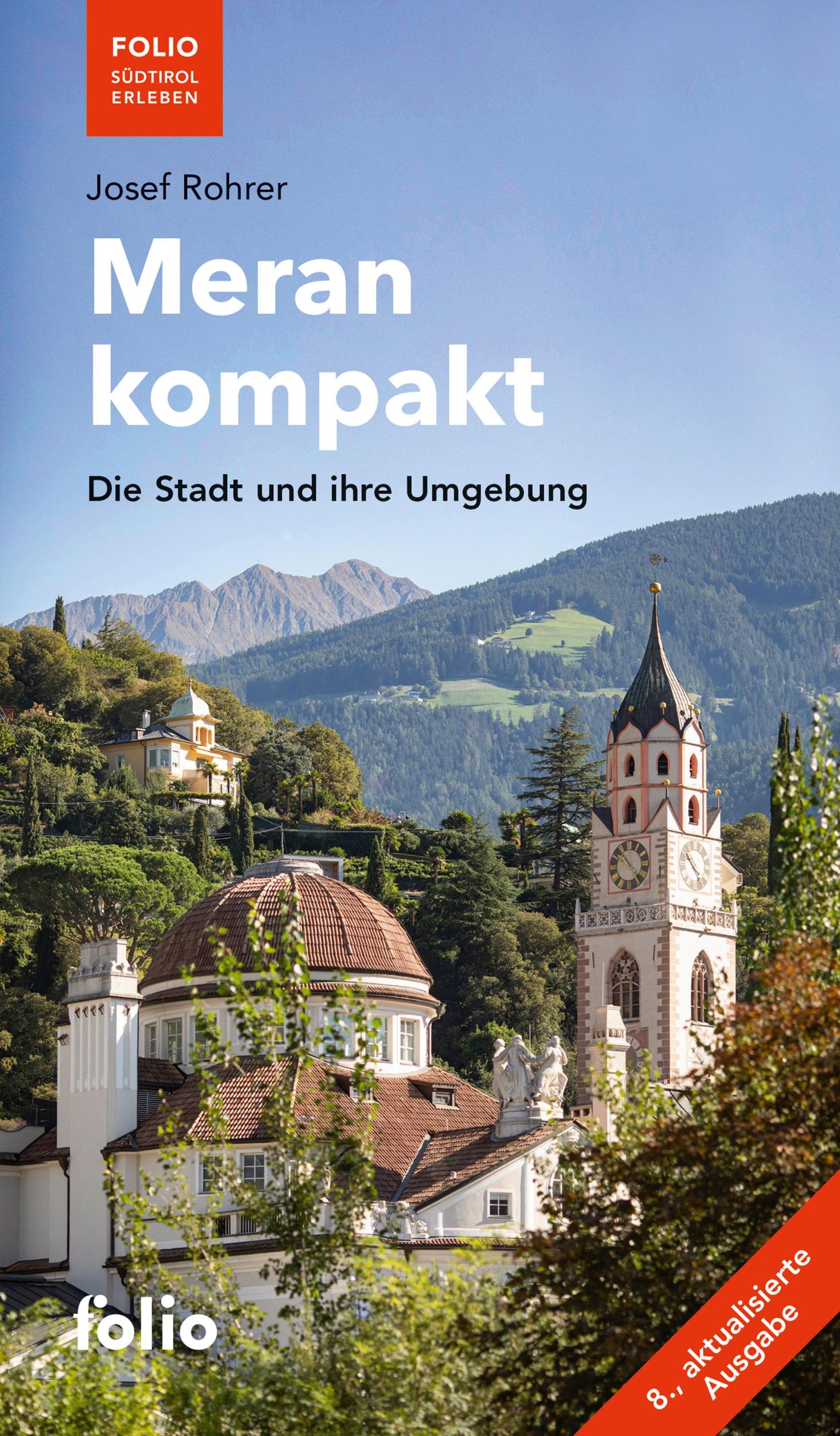 Cover: 9783852569147 | Meran kompakt | Die Stadt und ihre Umgebung | Josef Rohrer | Buch