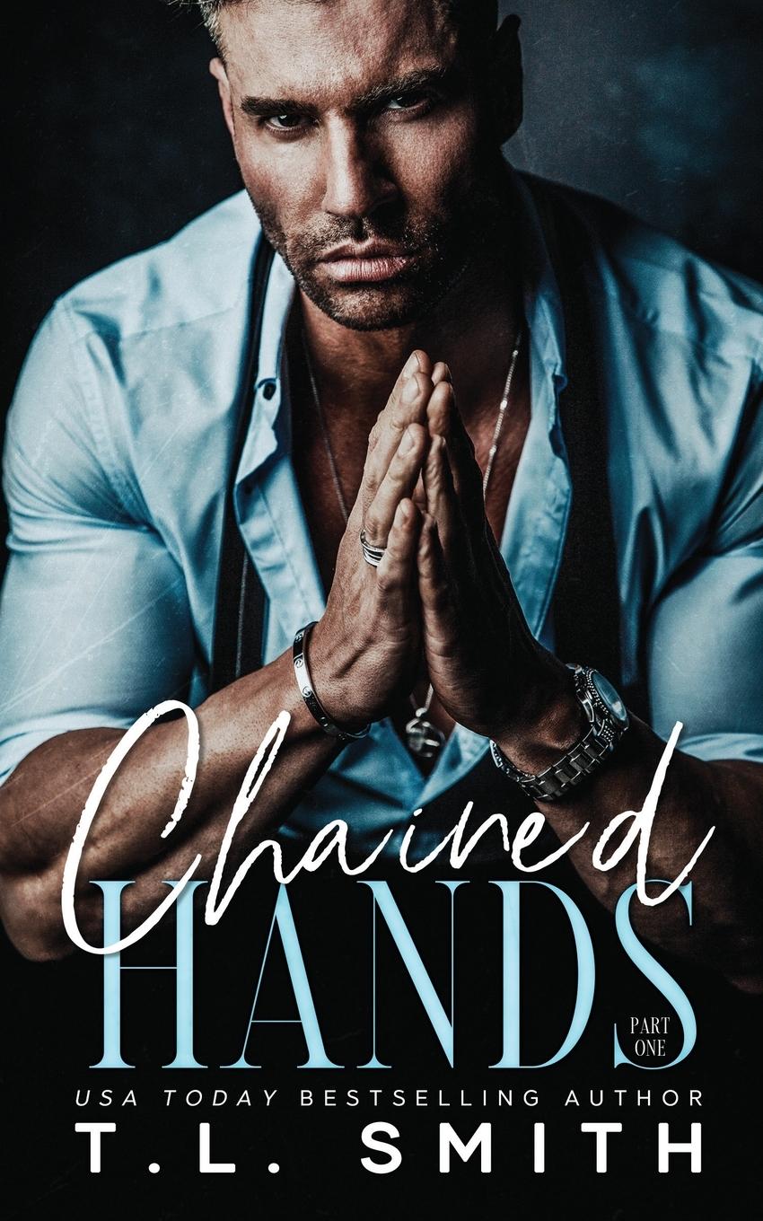 Cover: 9780992539764 | Chained Hands | T. L. Smith | Taschenbuch | Kartoniert / Broschiert