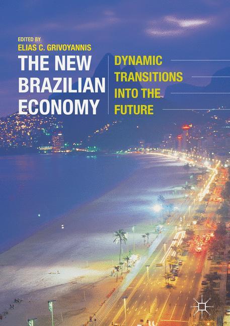 Cover: 9781137462961 | The New Brazilian Economy | Dynamic Transitions into the Future | Buch