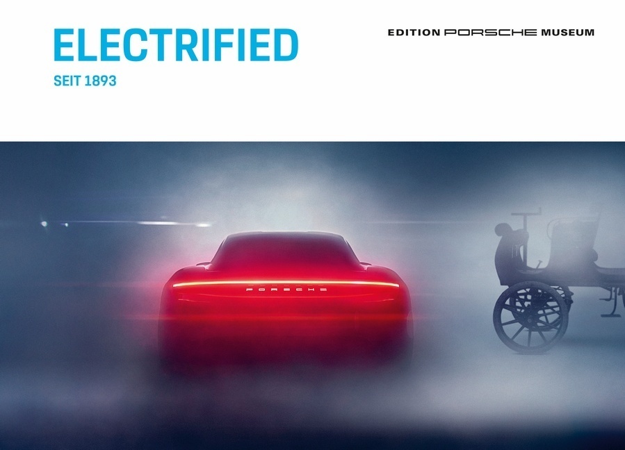 Cover: 9783613309364 | Electrified | Seit 1893 | Porsche Museum | Buch | 180 S. | Deutsch