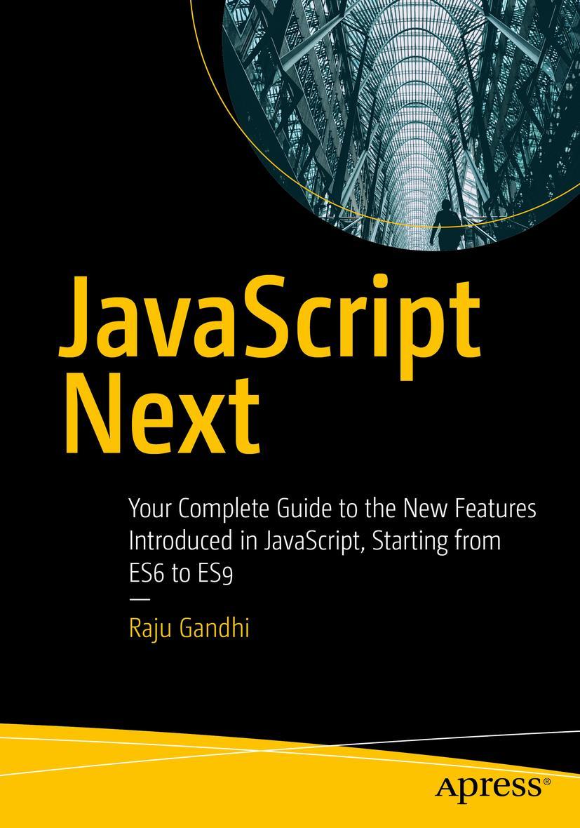 Cover: 9781484253939 | JavaScript Next | Raju Gandhi | Taschenbuch | xx | Englisch | 2019