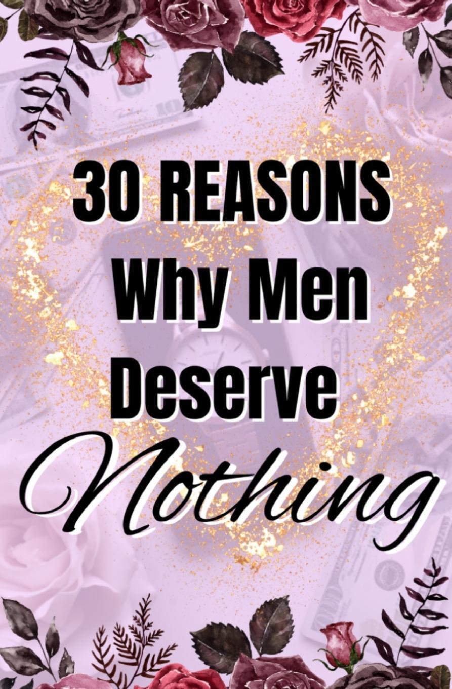 Cover: 9781990841293 | 30 Reasons Why Men Deserve Nothing | Imani Forester | Taschenbuch