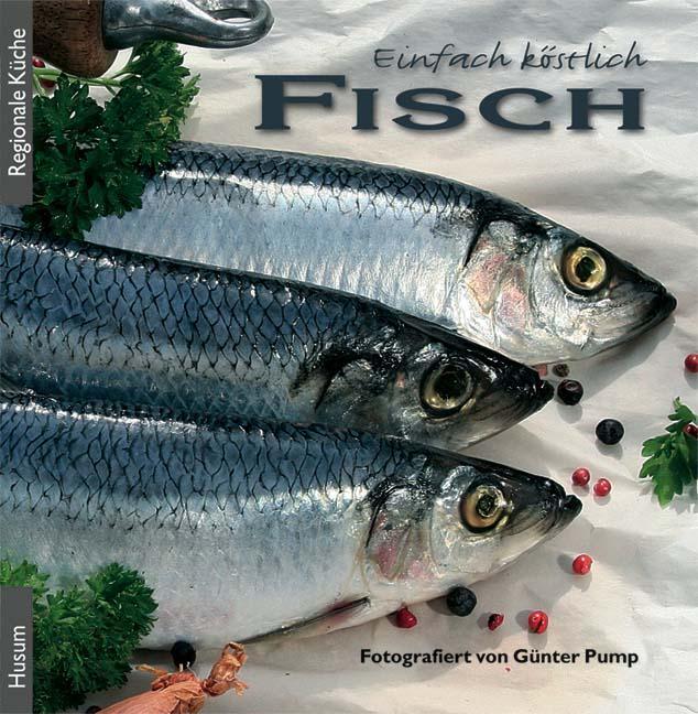 Cover: 9783898763509 | Einfach köstlich - Fisch | Die schönsten Rezepte | Buch | 93 S. | 2007