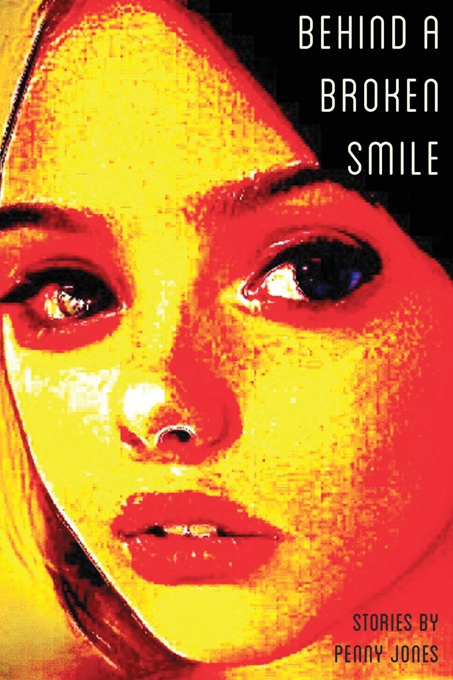 Cover: 9781913038793 | Behind a Broken Smile | Penny Jones | Taschenbuch | Englisch | 2022