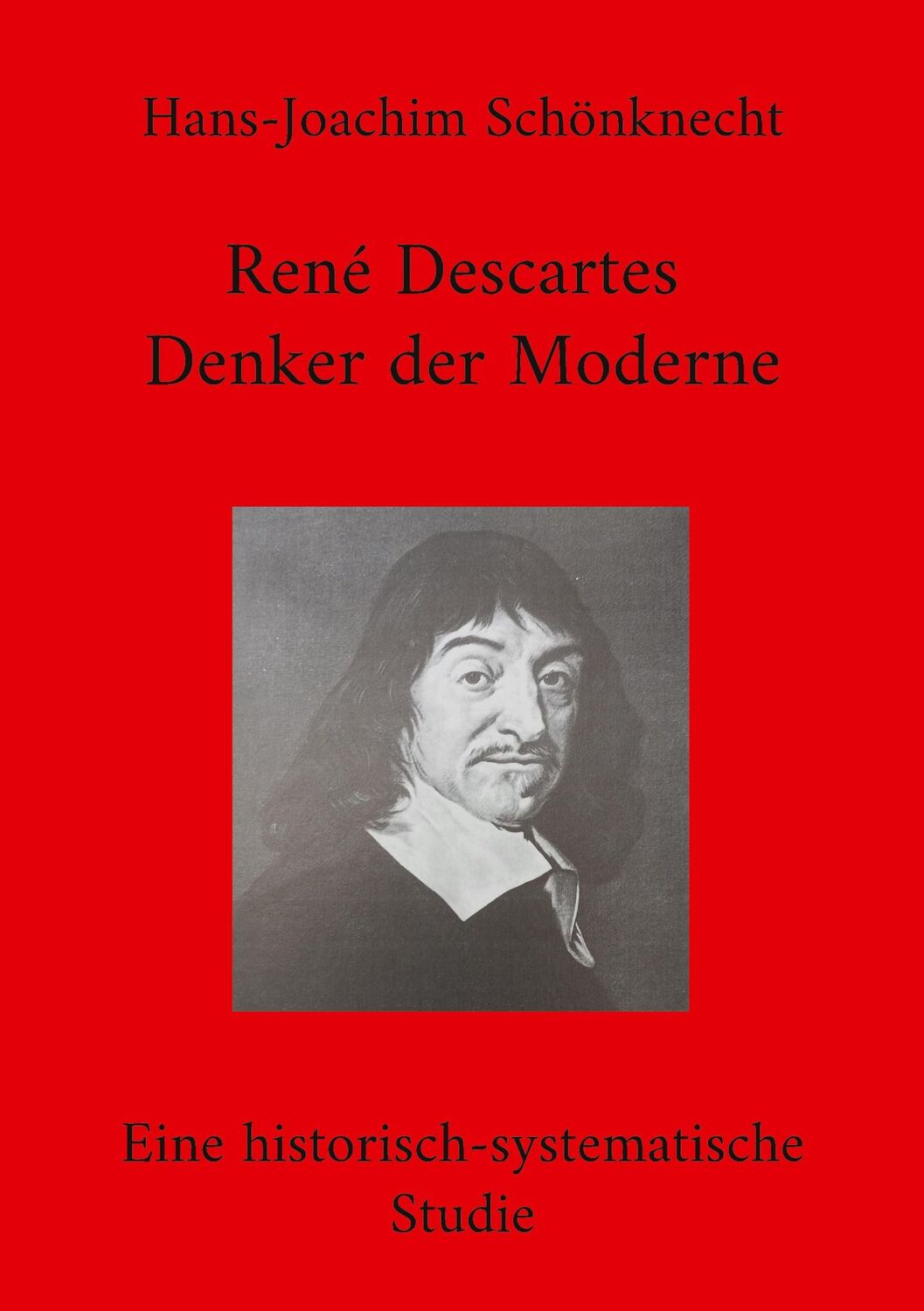 Cover: 9783755773634 | René Descartes - Denker der Moderne | Hans-Joachim Schönknecht | Buch