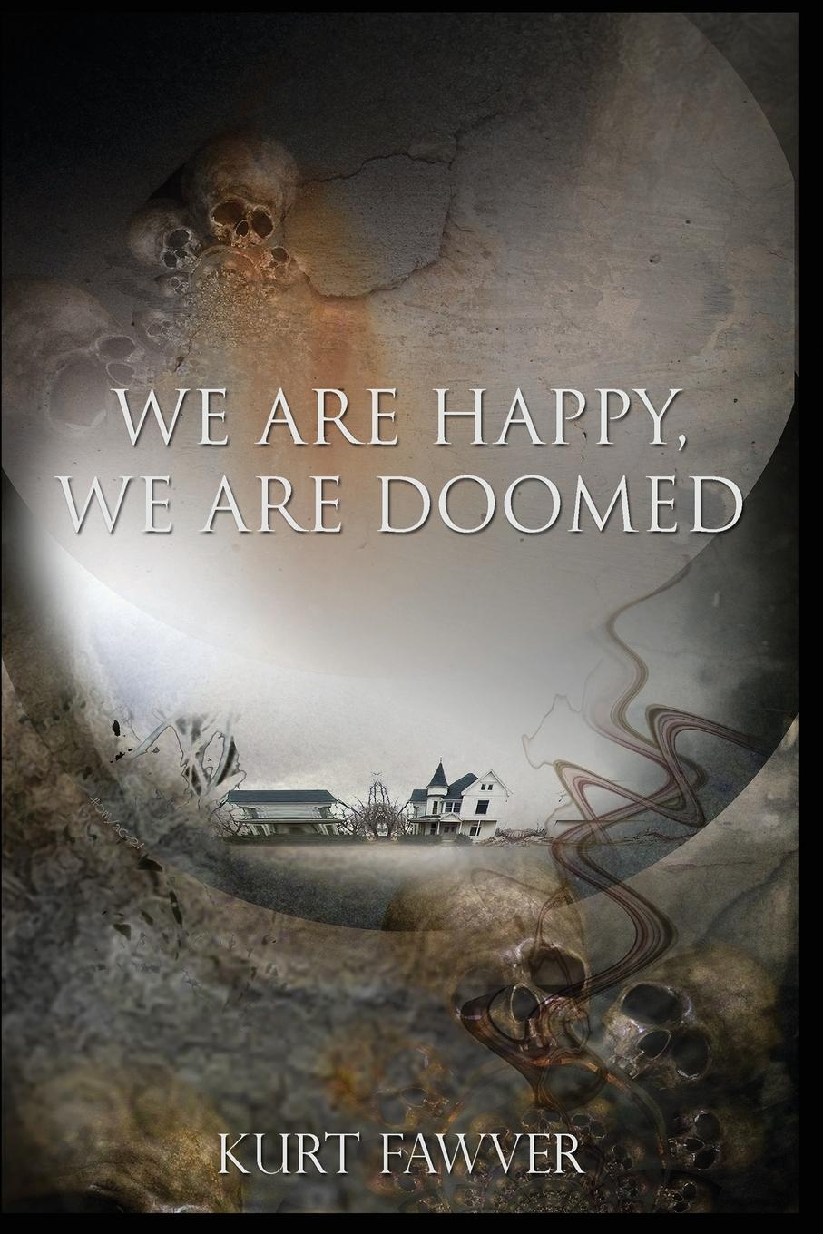 Cover: 9780578991290 | We are Happy, We are Doomed | Kurt Fawver | Taschenbuch | Paperback