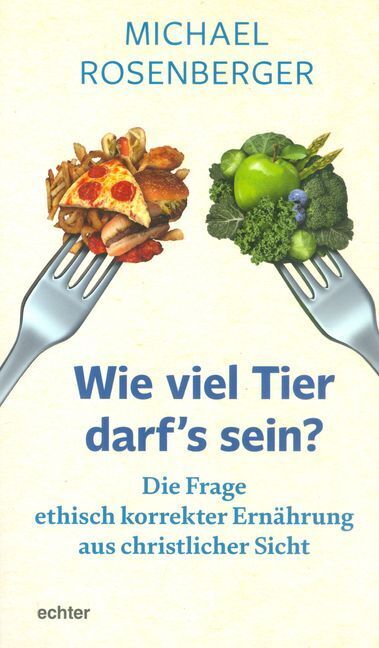 Cover: 9783429039684 | Wie viel Tier darf's sein? | Michael Rosenberger | Taschenbuch | 2016