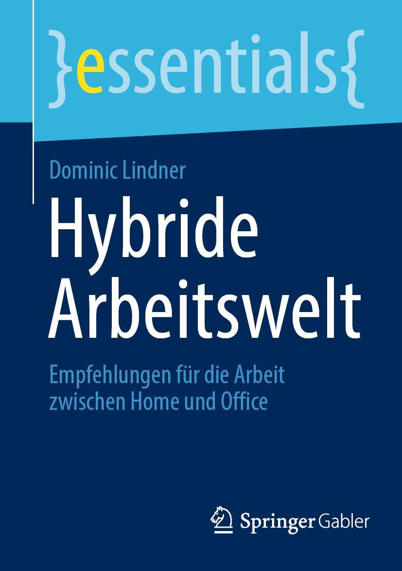 Cover: 9783658373177 | Hybride Arbeitswelt | Dominic Lindner | Taschenbuch | x | Deutsch