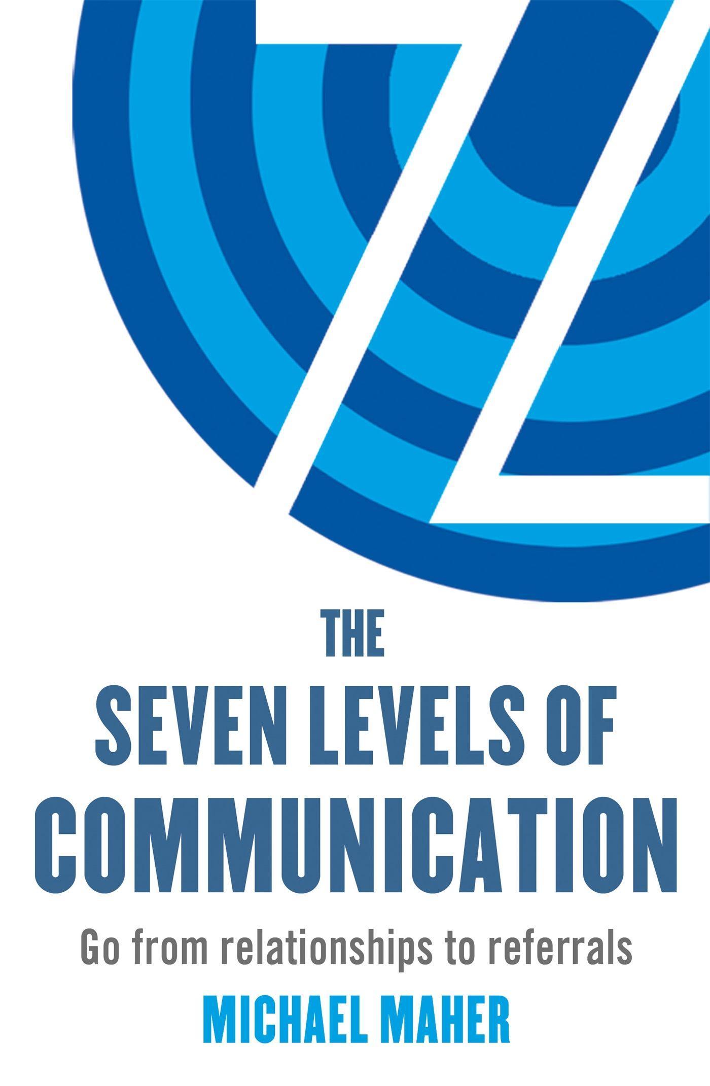 Cover: 9780349401188 | The Seven Levels of Communication | Go from relationships to referrals