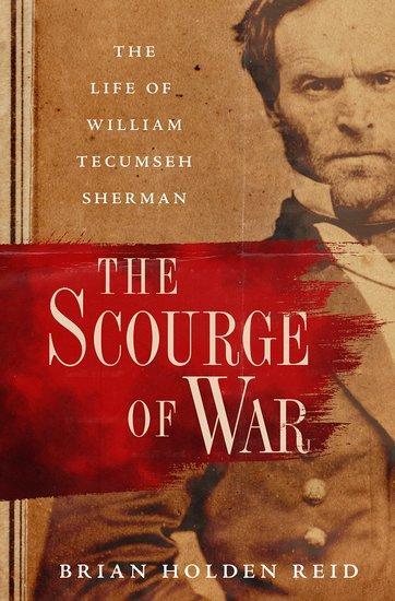 Cover: 9780195392739 | The Scourge of War | The Life of William Tecumseh Sherman | Reid