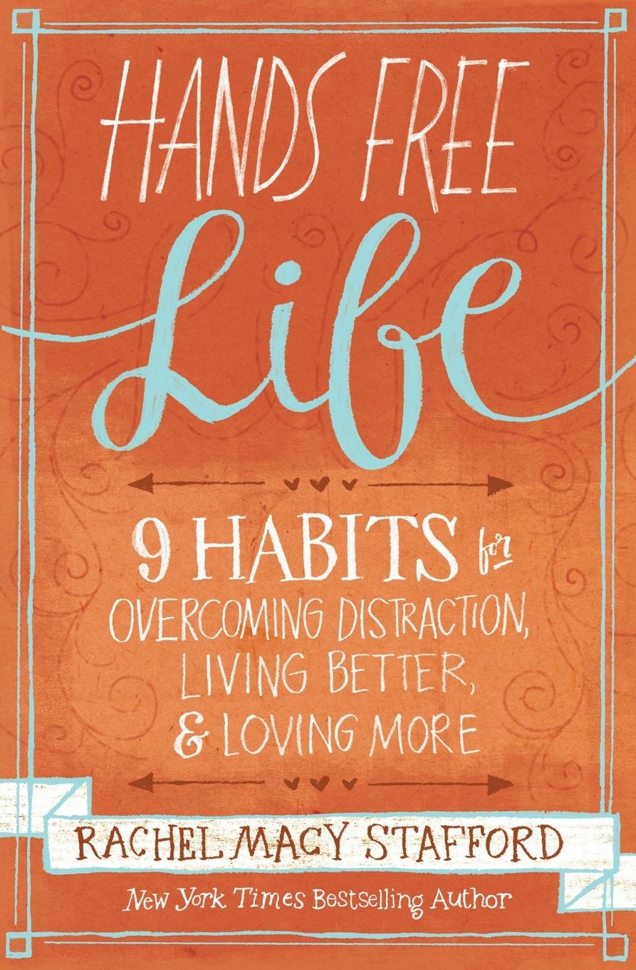 Cover: 9780310338154 | Hands Free Life | Rachel Macy Stafford | Taschenbuch | Englisch | 2015