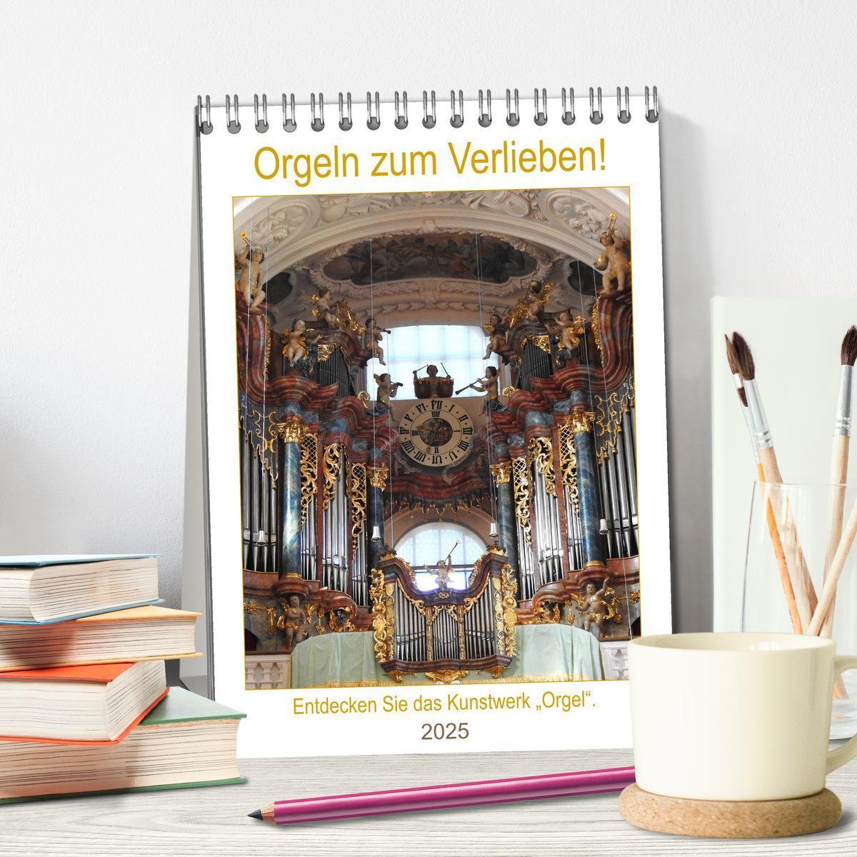 Bild: 9783435949595 | Orgeln zum Verlieben! (Tischkalender 2025 DIN A5 hoch), CALVENDO...