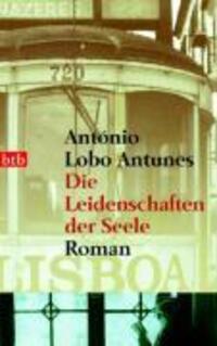 Cover: 9783442733866 | Die Leidenschaften der Seele | Roman | António Lobo Antunes | Buch