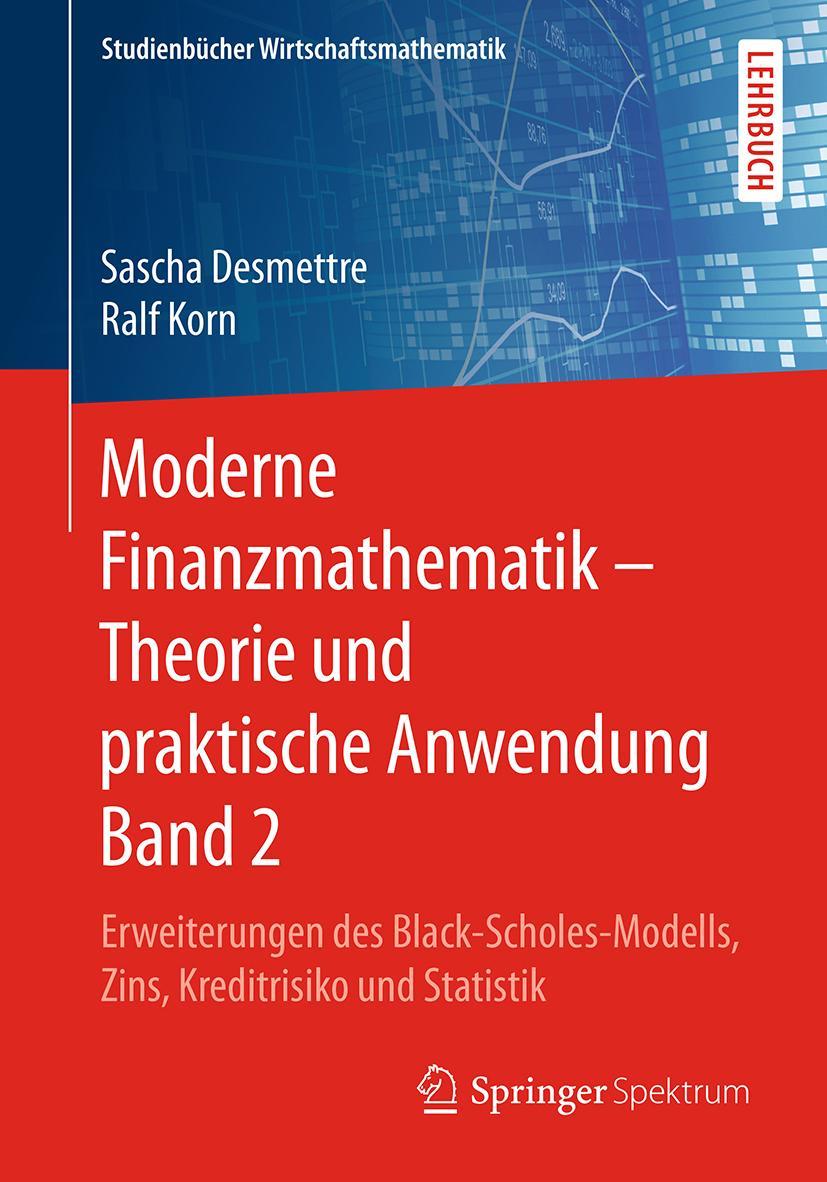 Cover: 9783658209995 | Moderne Finanzmathematik - Theorie und praktische Anwendung Band 2