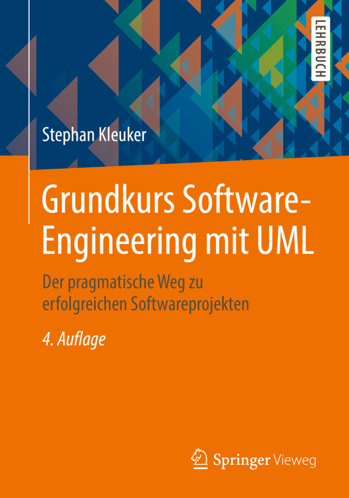 Cover: 9783658199685 | Grundkurs Software-Engineering mit UML | Stephan Kleuker | Taschenbuch