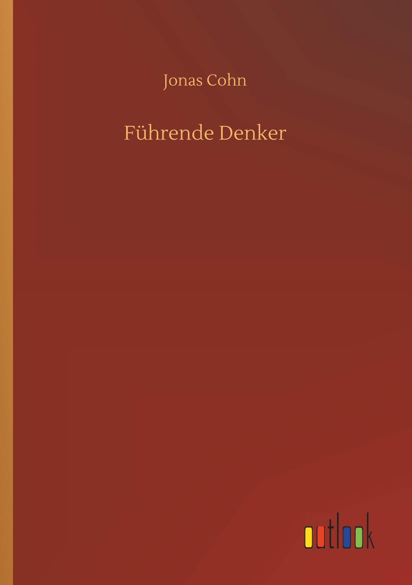 Cover: 9783734062841 | Führende Denker | Jonas Cohn | Taschenbuch | Paperback | 132 S. | 2019