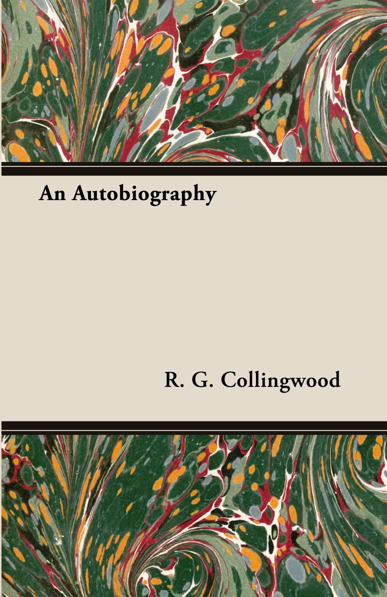 Cover: 9781473302624 | An Autobiography | R. G. Collingwood | Taschenbuch | Englisch | 2013