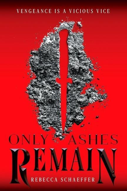 Cover: 9781328863553 | Only Ashes Remain | Rebecca Schaeffer | Buch | Englisch | 2019