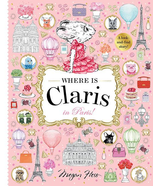 Cover: 9781760504946 | Where Is Claris in Paris! | Claris: A Look-And-Find Story! | Hess