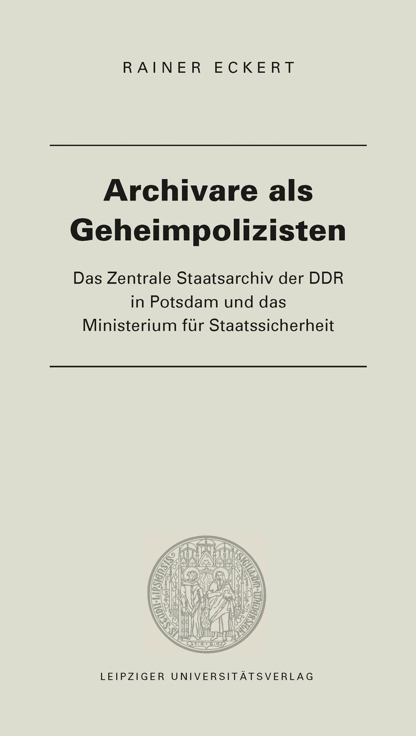 Cover: 9783960232988 | Archivare als Geheimpolizisten | Eckert Rainer | Taschenbuch | 177 S.