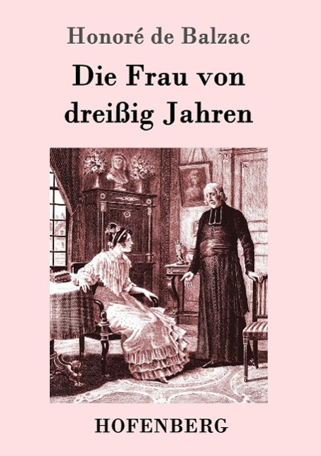 Cover: 9783861993216 | Die Frau von dreißig Jahren | Honoré de Balzac | Taschenbuch | 168 S.