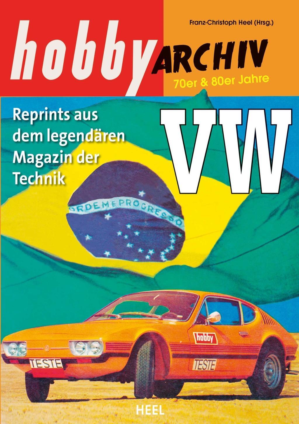 Cover: 9783958435896 | Hobby Archiv VW seit den 70er Jahren | Franz-Christoph Heel | Buch