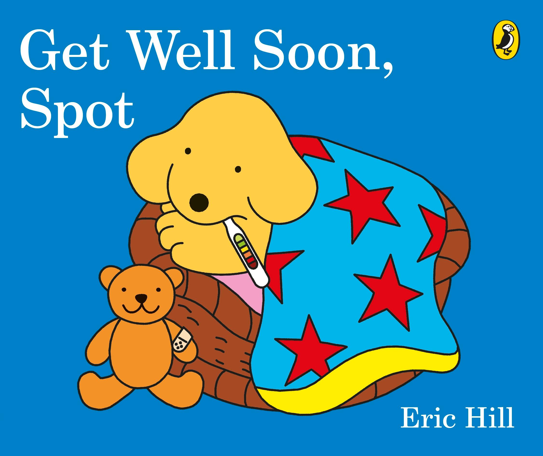 Cover: 9780141373140 | Get Well Soon, Spot | Eric Hill | Buch | Papp-Bilderbuch | Englisch