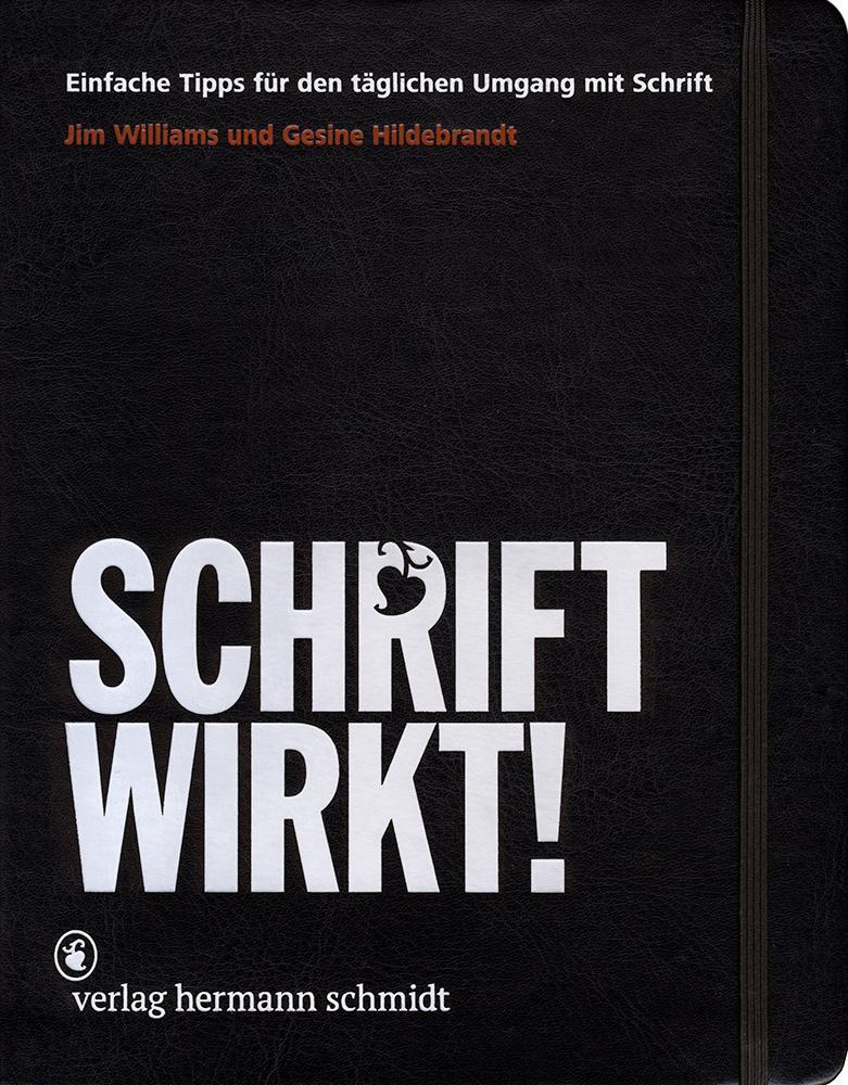 Cover: 9783874398367 | SCHRIFT WIRKT! | Einfache Tipps für den täglichen Umgang mit Schrift