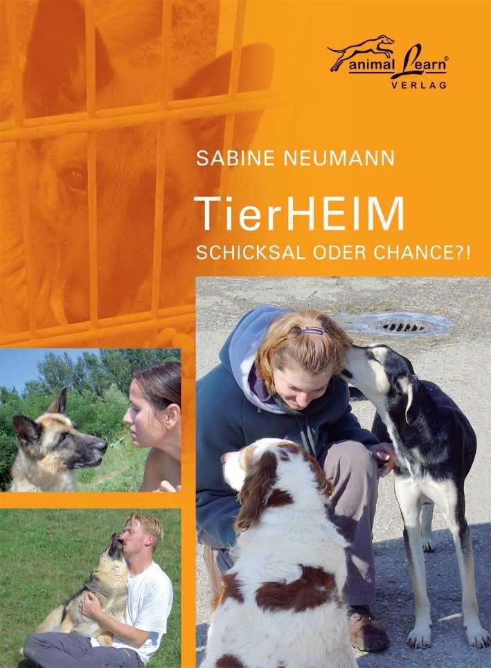 Cover: 9783936188288 | TierHeim - Schicksal oder Chance?! | Sabine Neumann | Buch | CLV