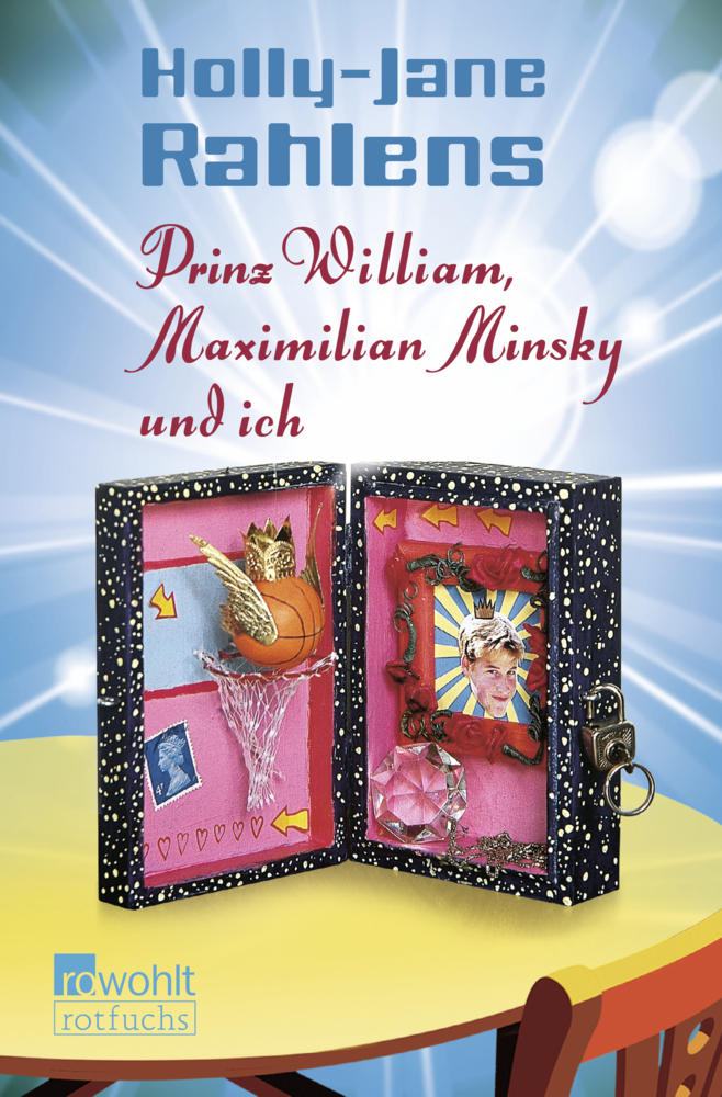 Cover: 9783499212741 | Prinz William, Maximilian Minsky und ich | Holly-Jane Rahlens | Buch