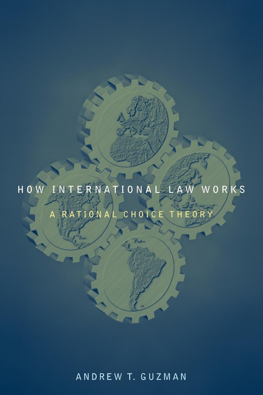 Cover: 9780199739288 | How International Law Works | A Rational Choice Theory | Guzman | Buch