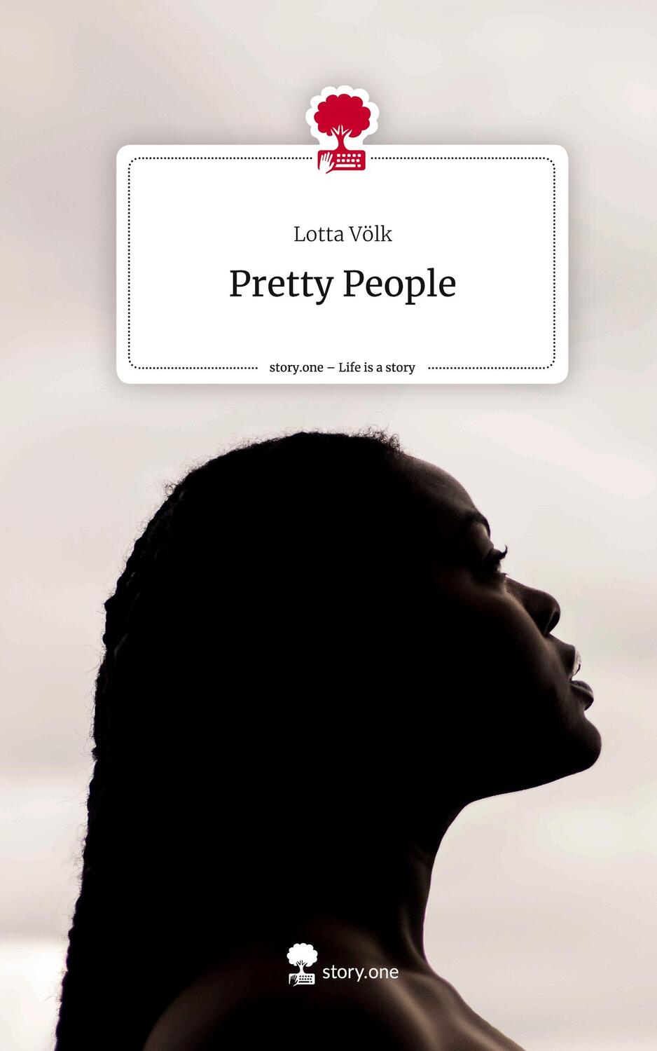 Cover: 9783711553010 | Pretty People. Life is a Story - story.one | Lotta Völk | Buch | 2024