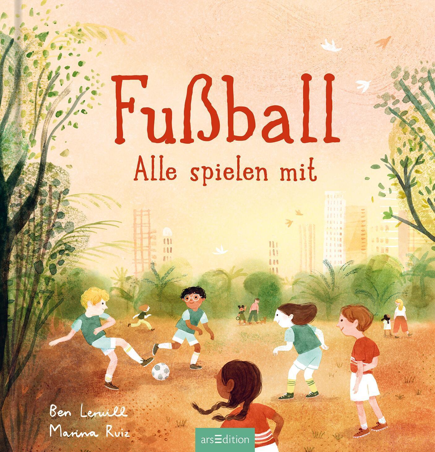 Bild: 9783845855455 | Fußball - Alle spielen mit | Ben Lerwill | Buch | 32 S. | Deutsch