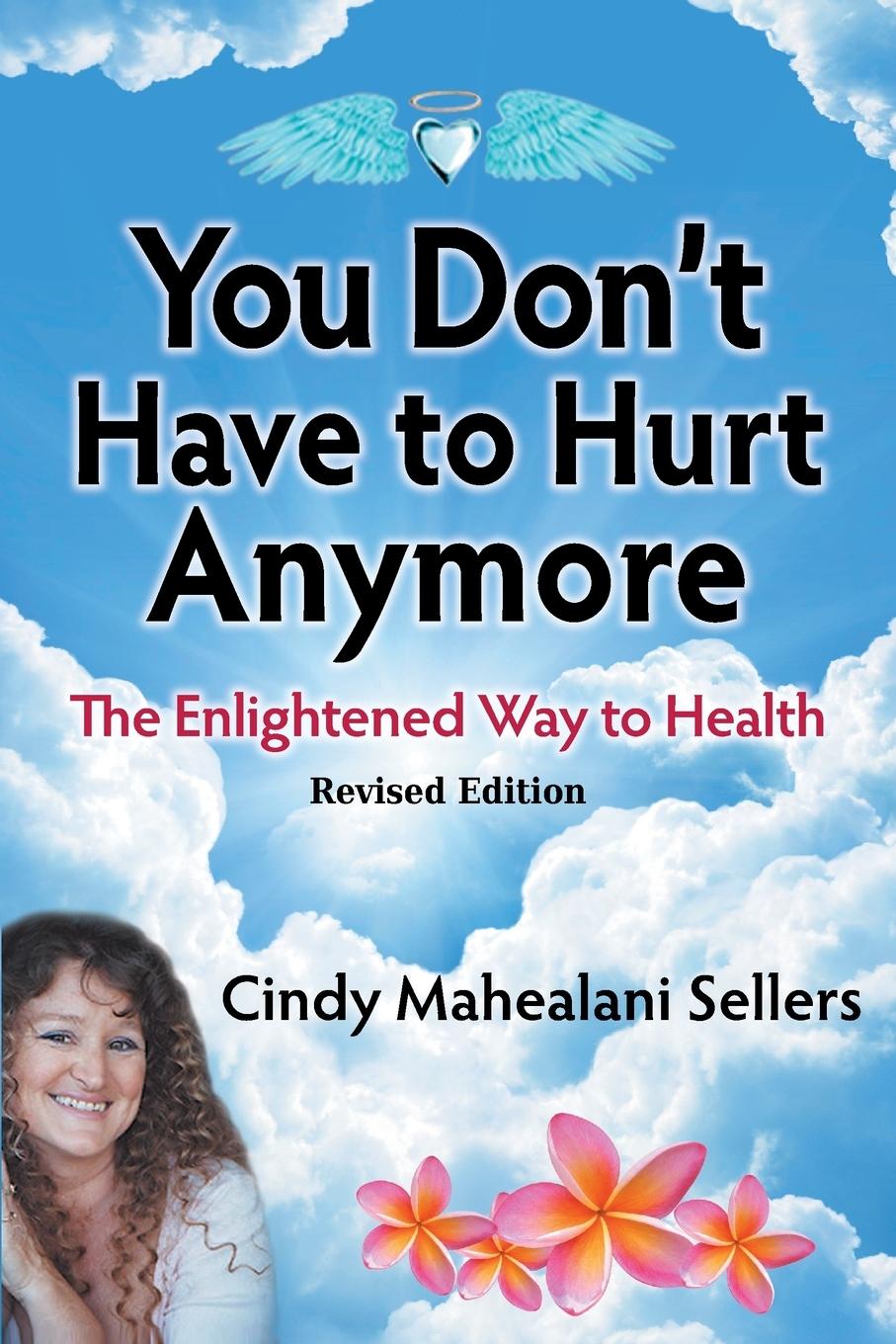 Cover: 9780997185683 | You Don't Have to Hurt Anymore | Sellers Mahealani Cindy | Taschenbuch