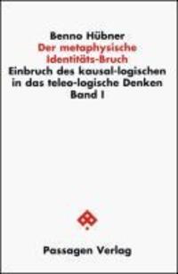 Cover: 9783851659504 | Der metaphysische Identitäts-Bruch | Benno Hübner | Taschenbuch | 2010