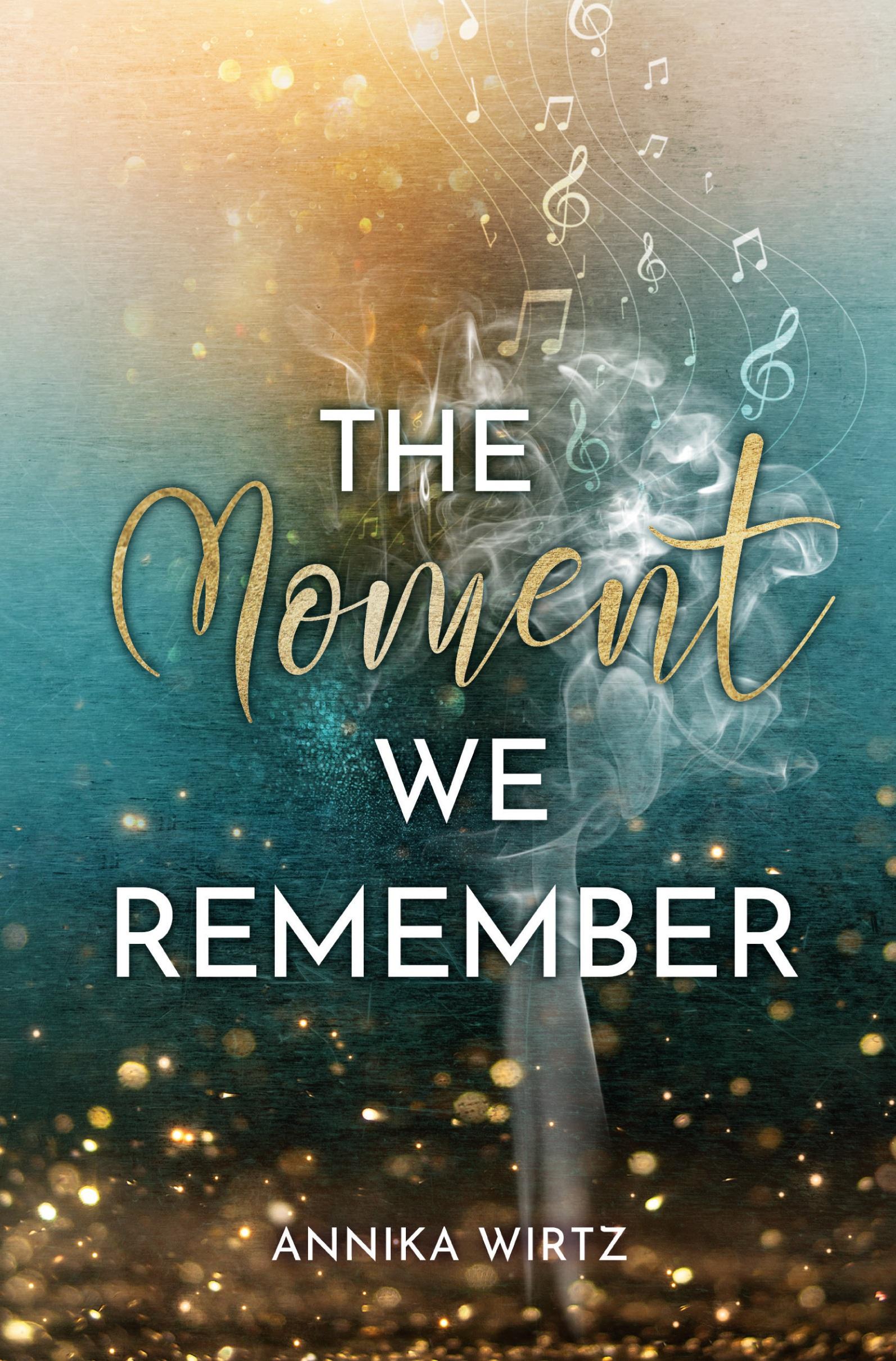 Cover: 9783754694503 | The Moment we Remember | Annika Wirtz | Taschenbuch | Moment-Reihe