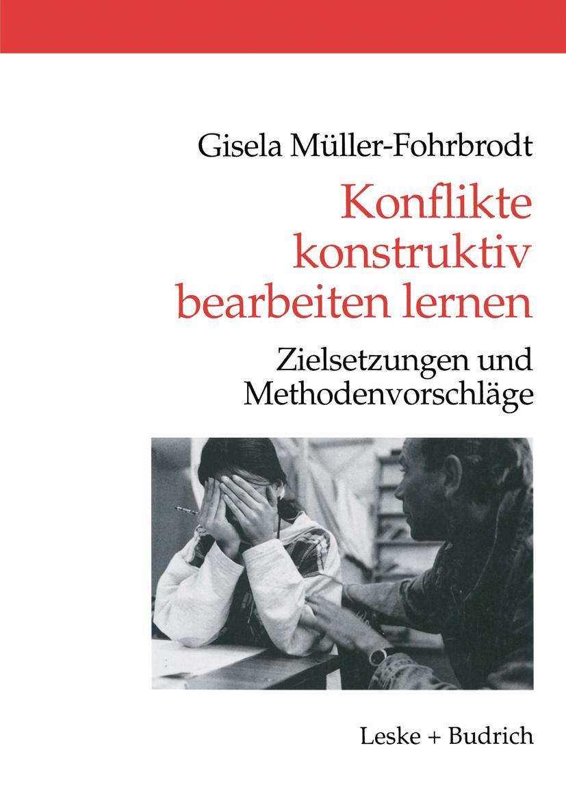 Cover: 9783810021366 | Konflikte konstruktiv bearbeiten lernen | Gisela Müller-Fohrbrodt