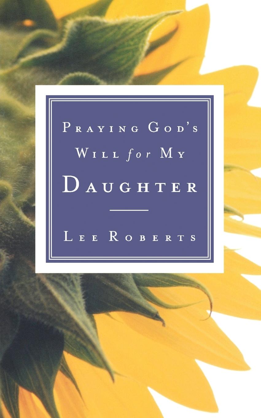 Cover: 9780785265818 | Praying God's Will for My Daughter | Lee Roberts | Taschenbuch | 2002