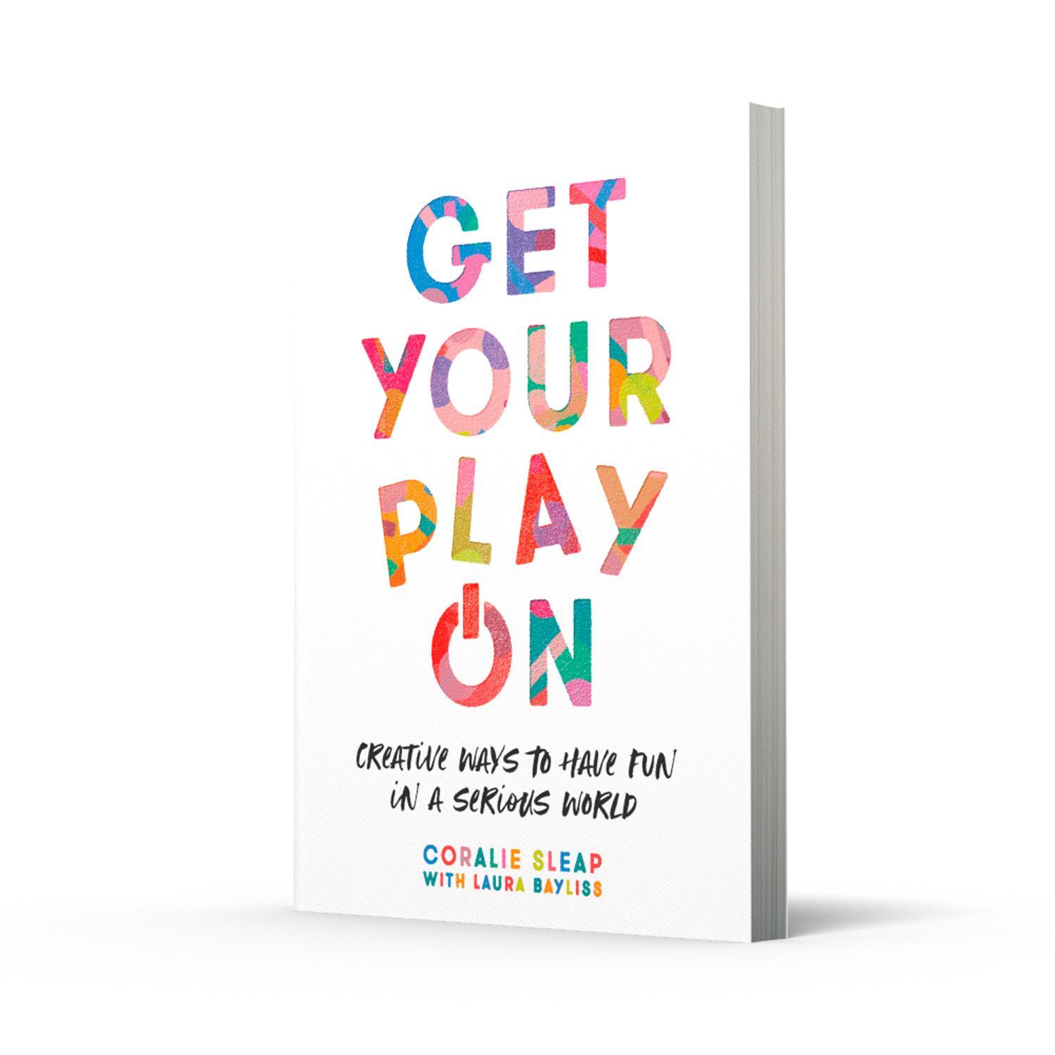 Bild: 9780008392901 | Get Your Play On | Creative Ways to Have Fun in a Serious World | Buch