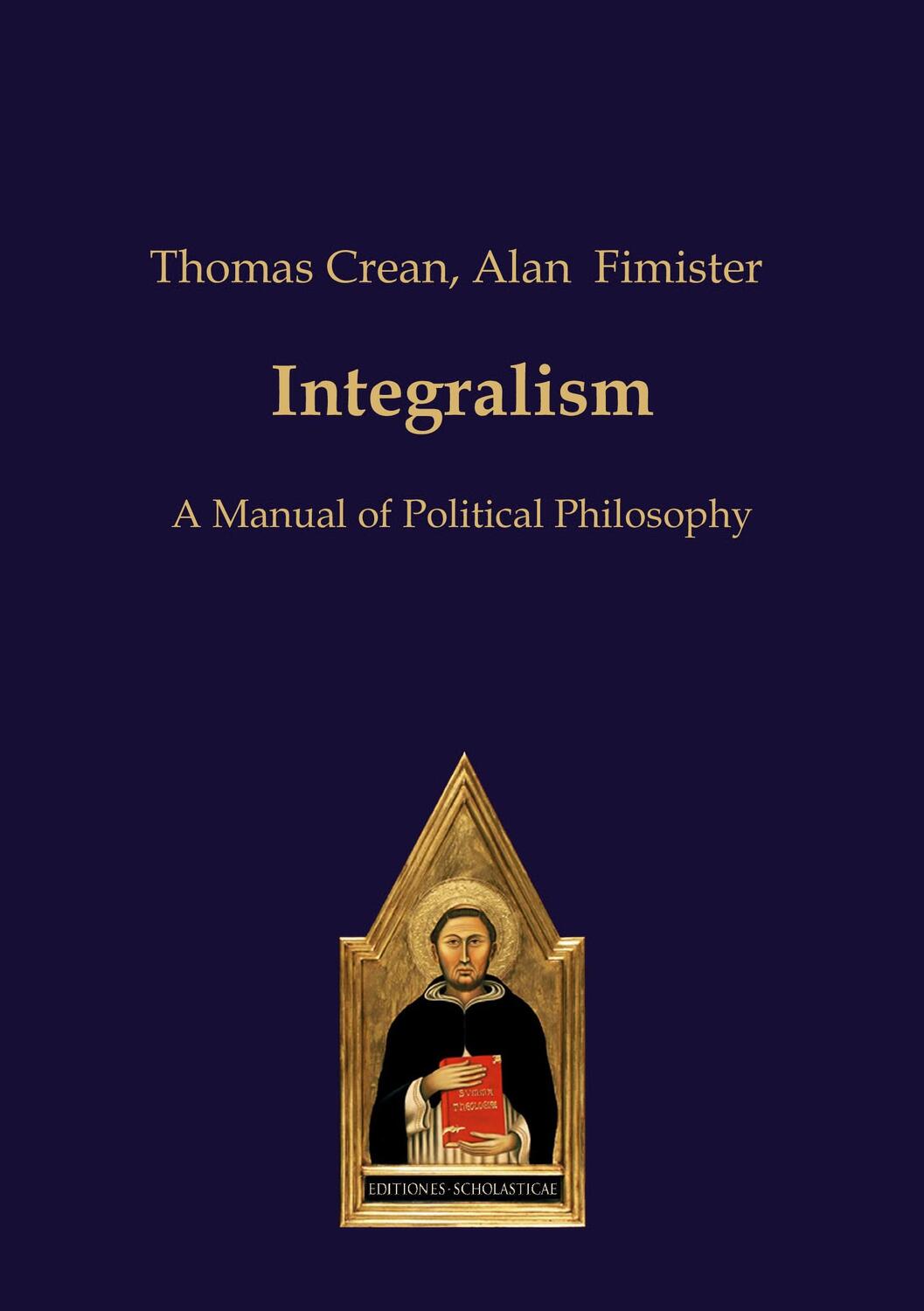 Cover: 9783868382266 | Integralism | A Manual of Political Philosophy | Alan Fimister (u. a.)