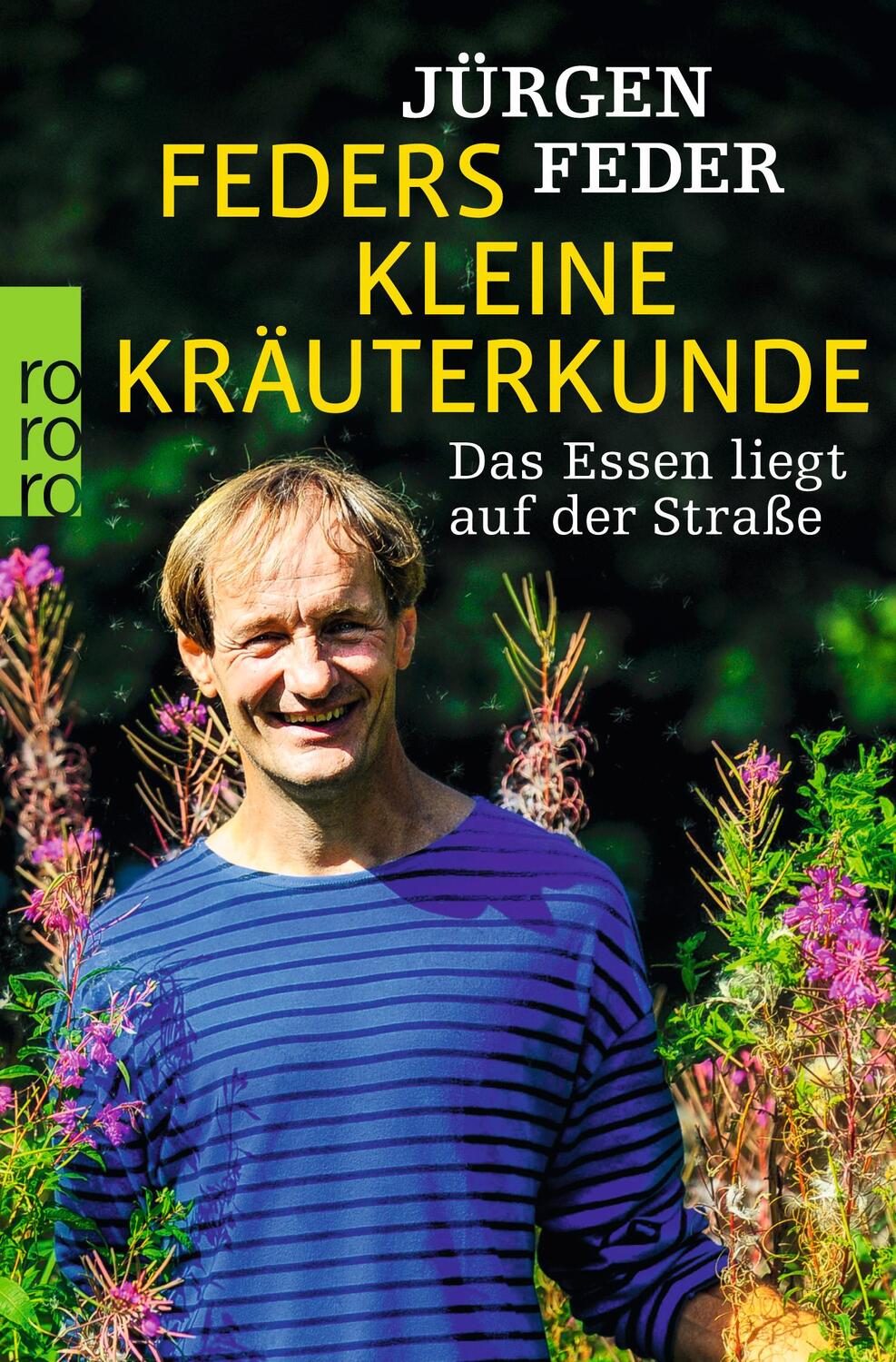 Cover: 9783499632204 | Feders kleine Kräuterkunde | Das Essen liegt auf der Straße | Feder