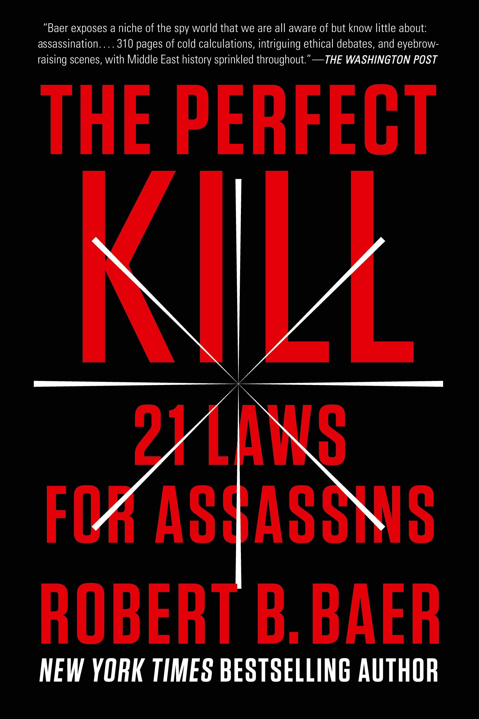 Cover: 9780147516503 | The Perfect Kill | 21 Laws for Assassins | Robert B. Baer | Buch