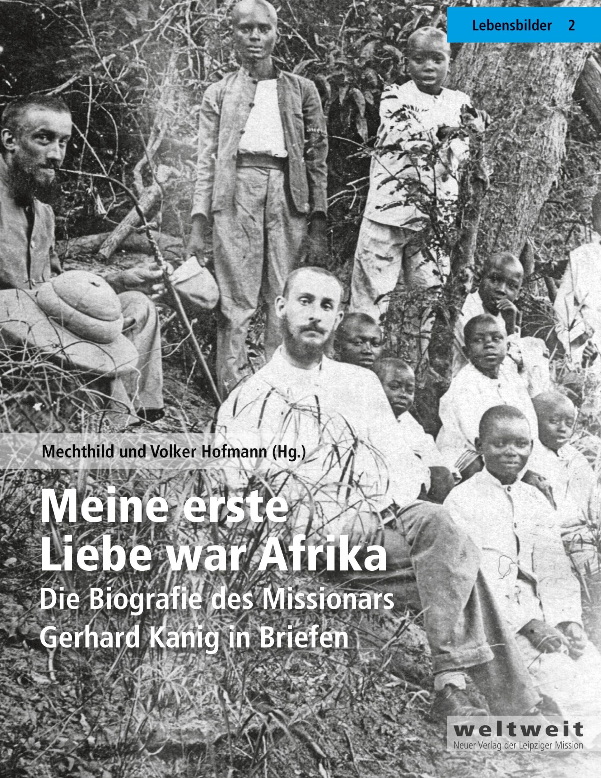 Cover: 9783949016134 | Meine erste Liebe war Afrika | Hofmann Mechthild (u. a.) | Buch | 2024