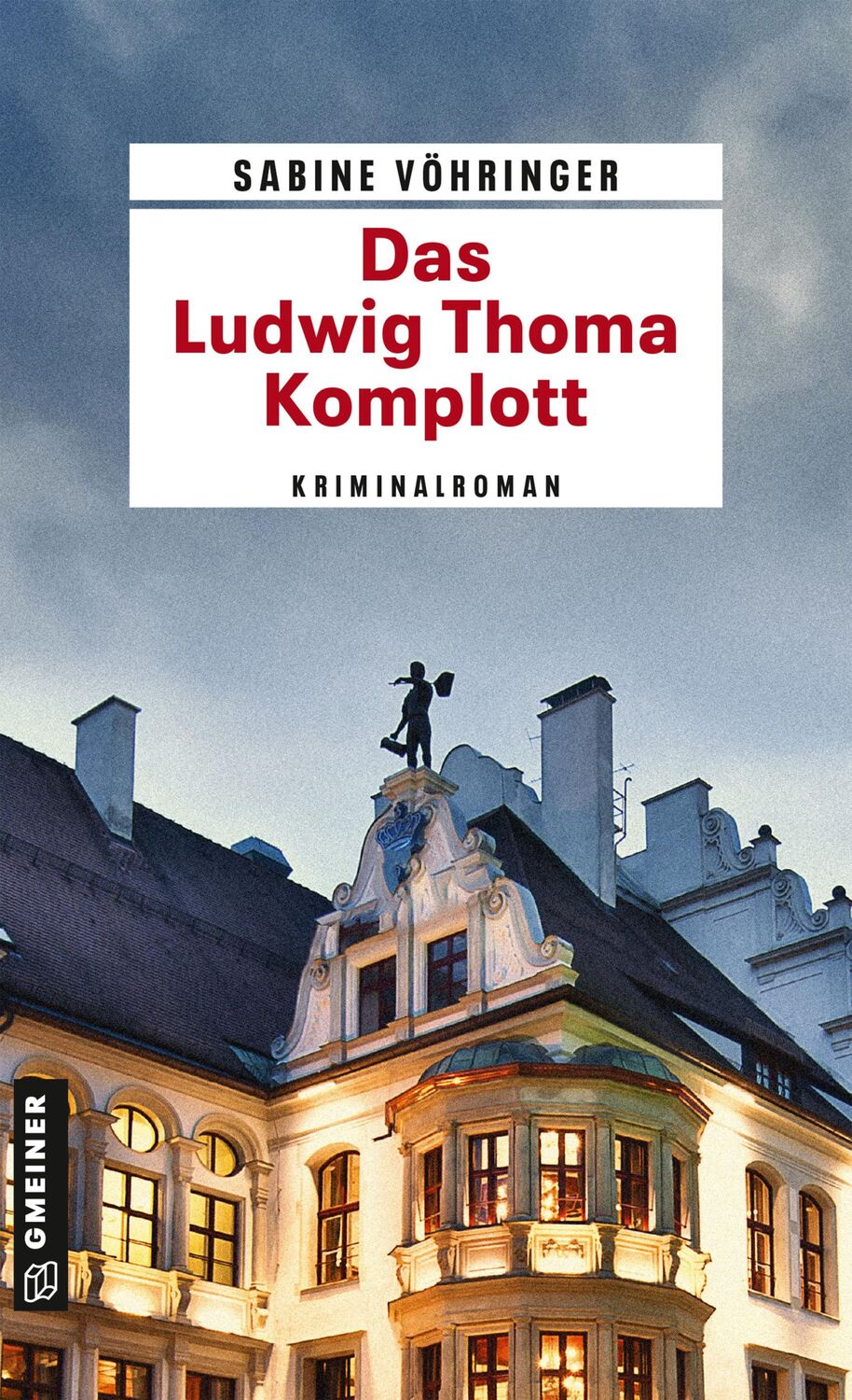 Cover: 9783839222942 | Das Ludwig Thoma Komplott | Sabine Vöhringer | Taschenbuch | 342 S.