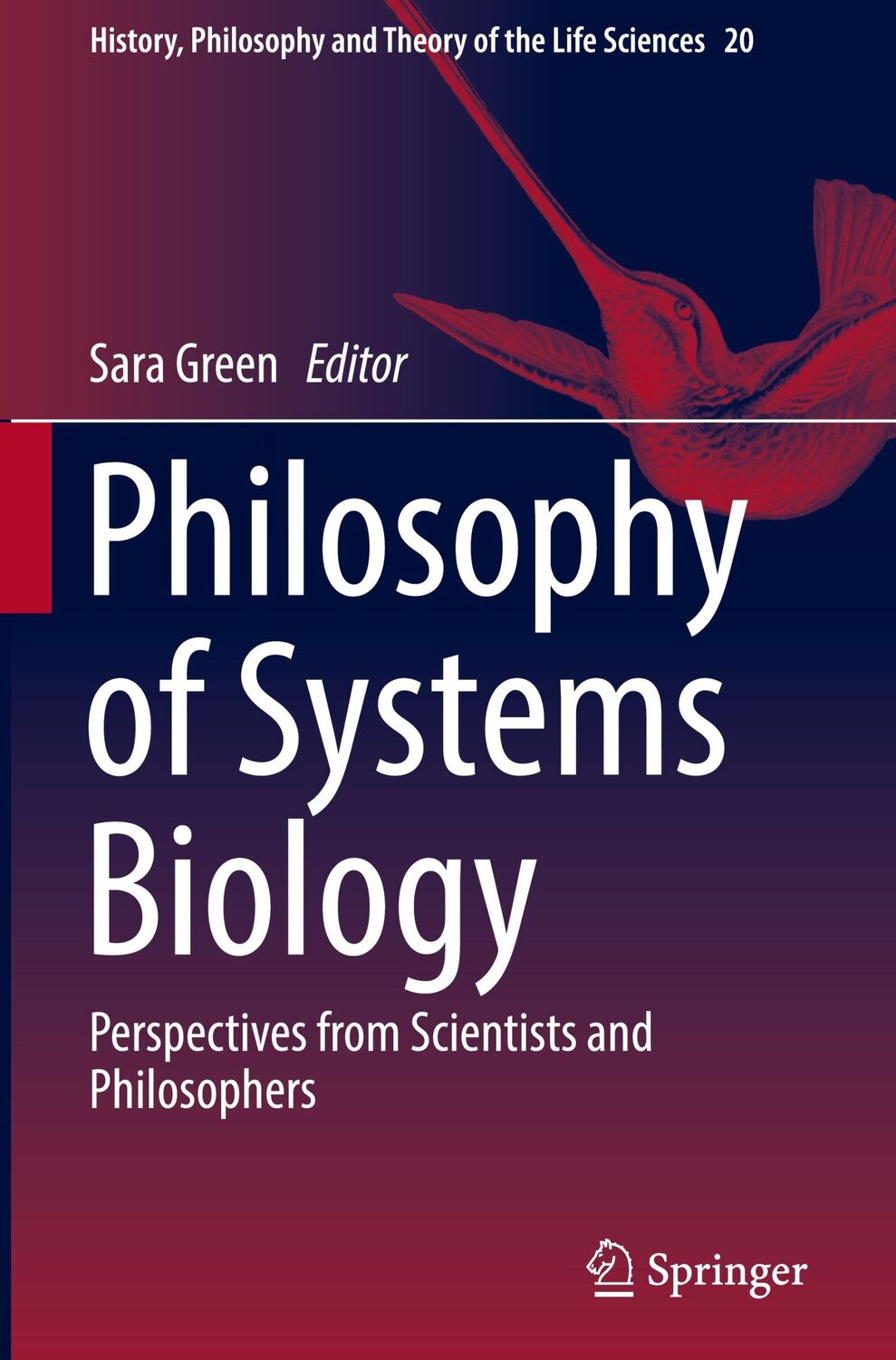 Cover: 9783319469997 | Philosophy of Systems Biology | Sara Green | Buch | xviii | Englisch