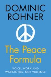 Cover: 9781009438315 | The Peace Formula | Voice, Work and Warranties, Not Violence | Rohner