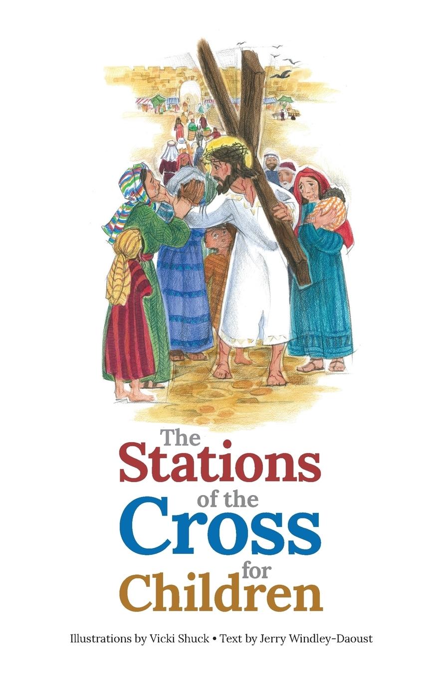 Cover: 9781944008536 | The Stations of the Cross for Children | Jerry J Windley-Daoust | Buch