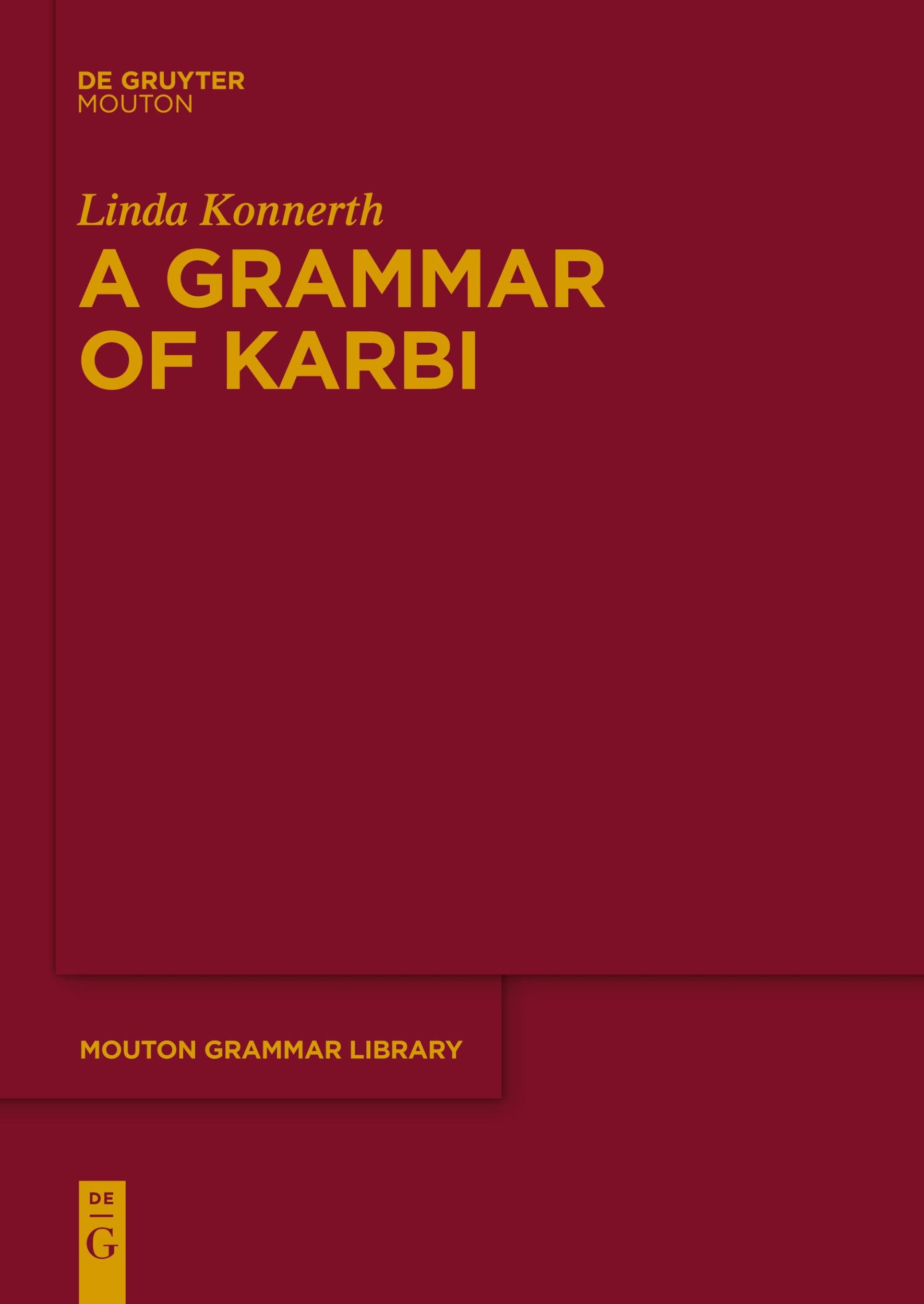 Cover: 9783110992076 | A Grammar of Karbi | Linda Konnerth | Taschenbuch | ISSN | Paperback