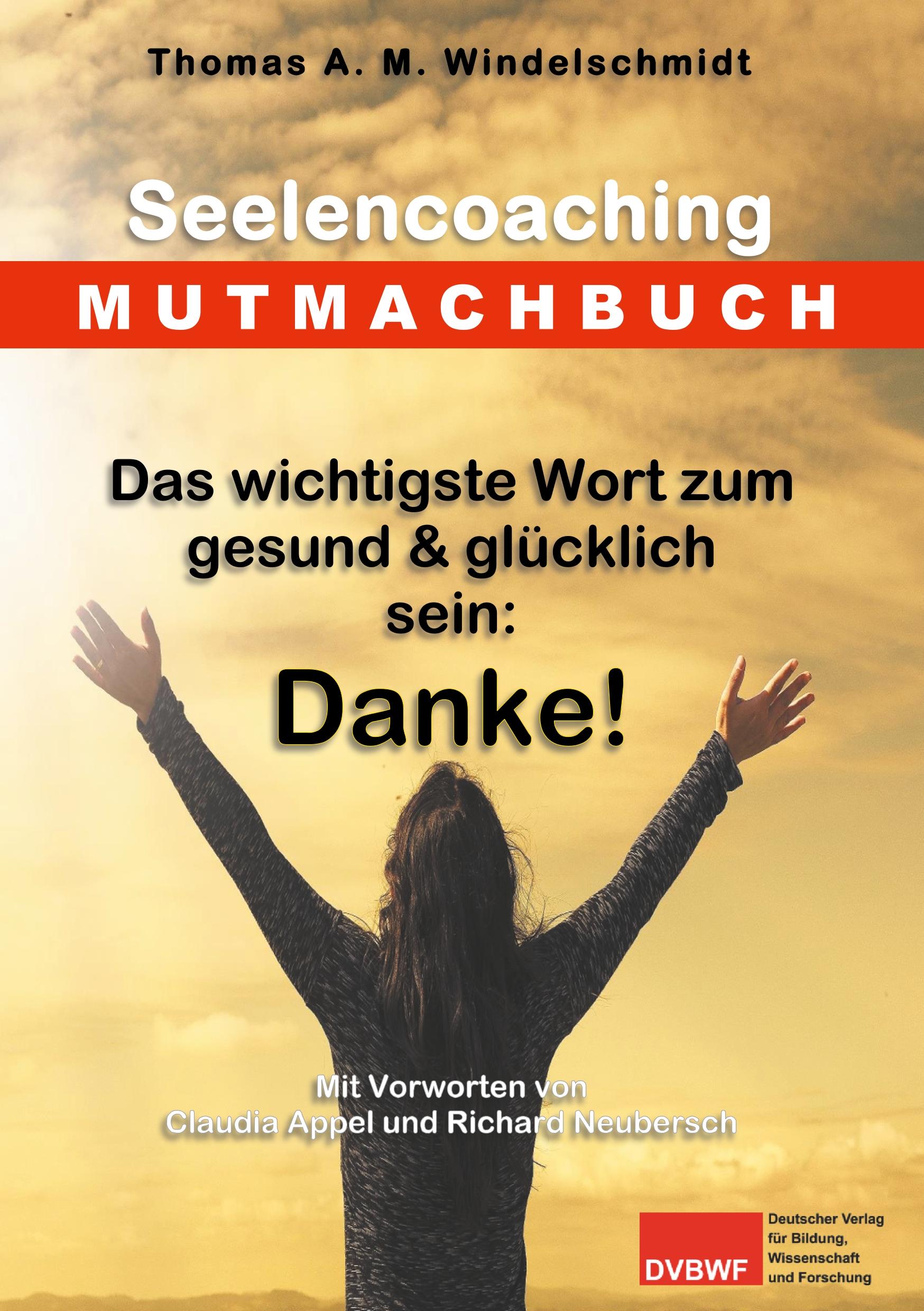 Cover: 9783965650015 | Das wichtigste Wort zum gesund &amp; glücklich sein: Danke! | Taschenbuch