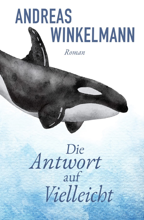 Cover: 9783759873552 | Die Antwort auf Vielleicht | DE | Andreas Winkelmann | Taschenbuch